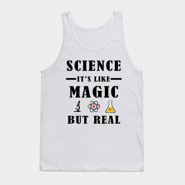 Science It's Like Magic But Real Tank Top by Elegance14